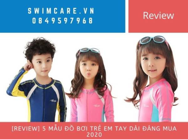 [Review] 5 mẫu đồ bơi trẻ em tay dài đáng mua 2020